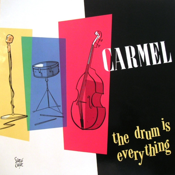 The Drum Is Everything by Carmel