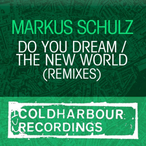 Do You Dream / The New World (Remixes) by Markus Schulz