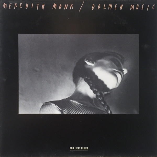 Dolmen Music by Meredith Monk