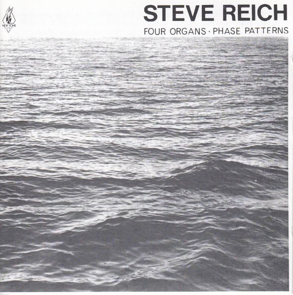 Four Organs / Phase Patterns by Steve Reich