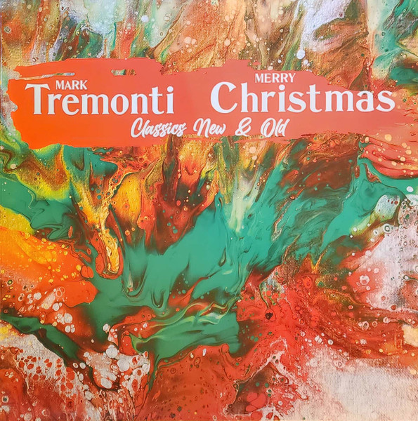 Mark Tremonti Christmas Classics New &amp; Old by Mark Tremonti