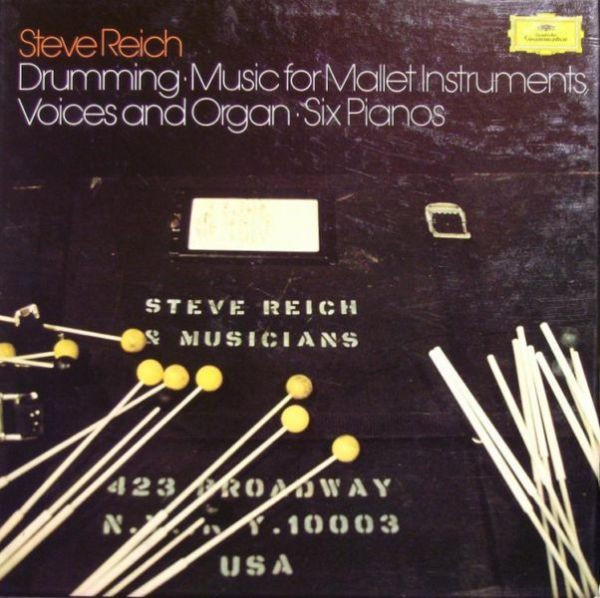 Drumming / Music For Mallet Instruments, Voices And Organ / Six Pianos by Steve Reich
