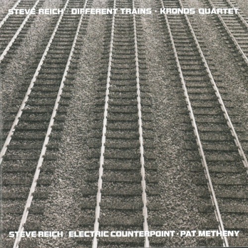 Different Trains / Electric Counterpoint by Steve Reich