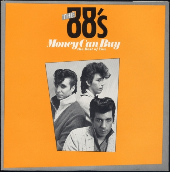 Money Can Buy The Best Of You by The 88's