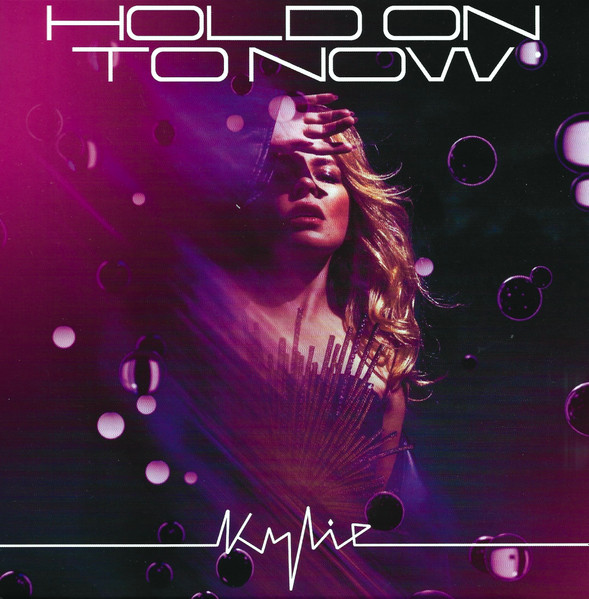 Hold On To Now by Kylie Minogue