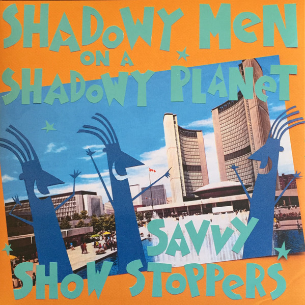 Savvy Show Stoppers by Shadowy Men On A Shadowy Planet