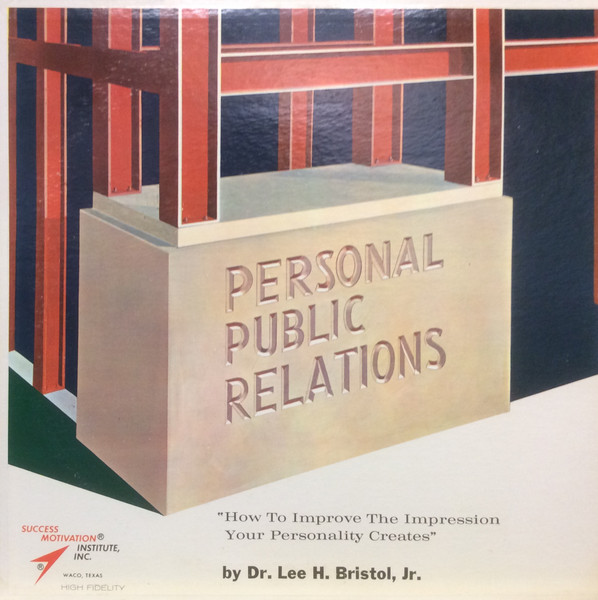 Personal Public Relations by Dr. Lee H. Bristol, Jr.