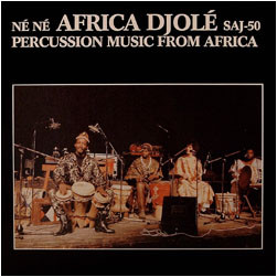 Né Né - Percussion Music From Africa by Africa Djolé