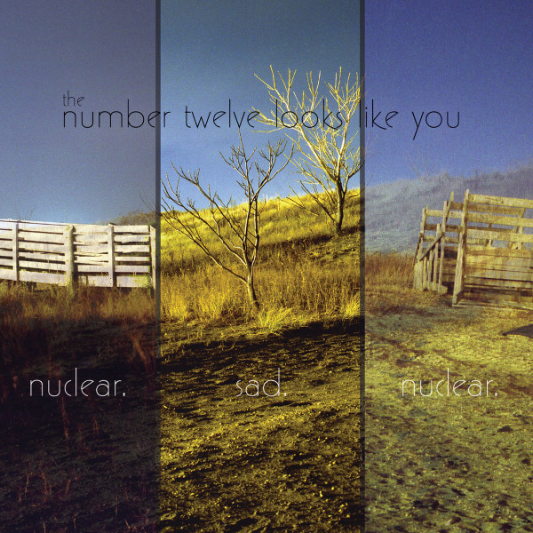 Nuclear. Sad. Nuclear. by The Number Twelve Looks Like You