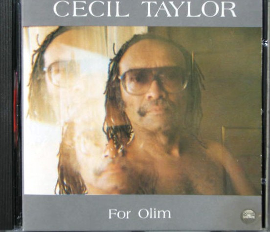 For Olim by Cecil Taylor