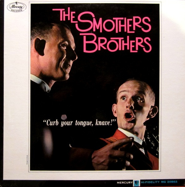 Curb Your Tongue, Knave! by Smothers Brothers