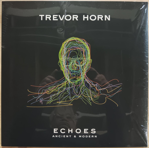 Echoes - Ancient &amp; Modern by Trevor Horn