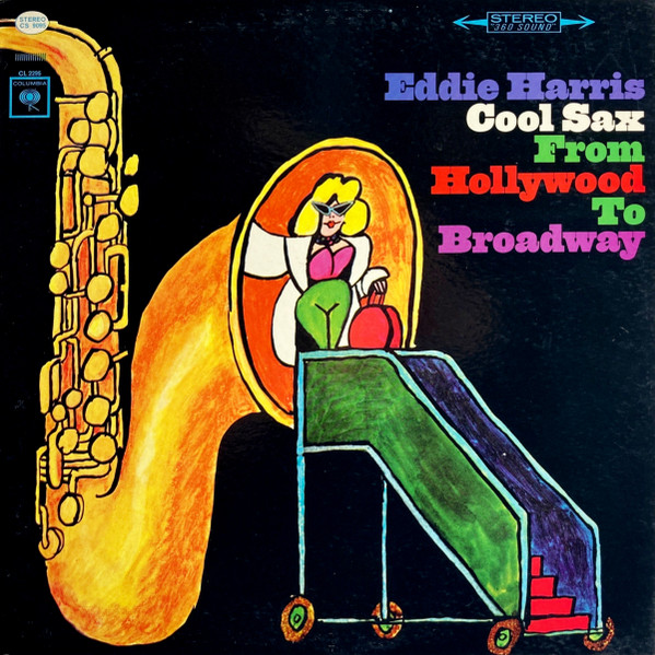 Cool Sax From Hollywood To Broadway by Eddie Harris