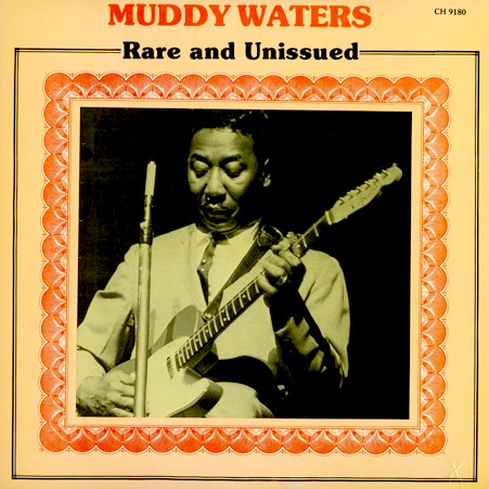 Rare And Unissued by Muddy Waters