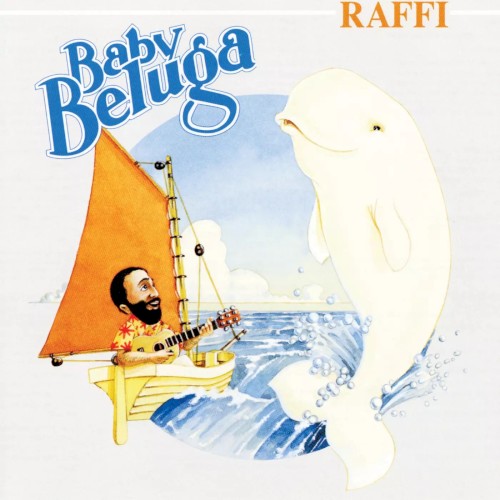 Baby Beluga by Raffi