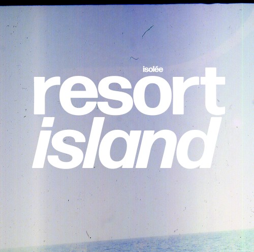 Resort Island by Isolée