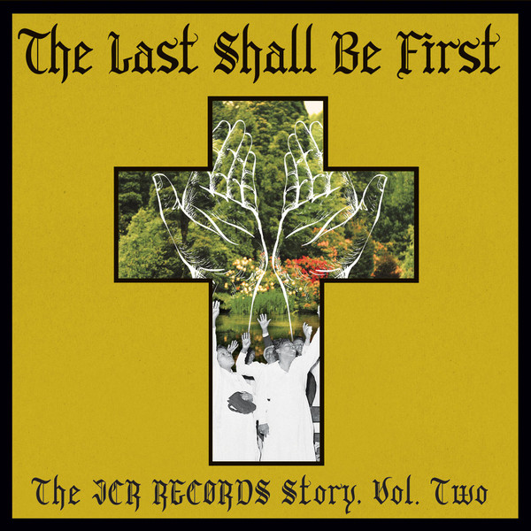 The Last Shall Be First: The JCR Records Story, Vol. Two by Various