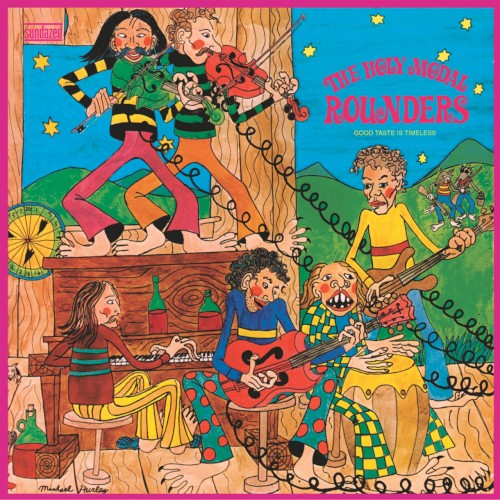 Good Taste Is Timeless by The Holy Modal Rounders
