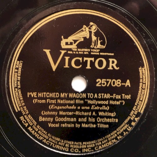 I've Hitched My Wagon To A Star /  Let That Be A Lesson To You by Benny Goodman And His Orchestra
