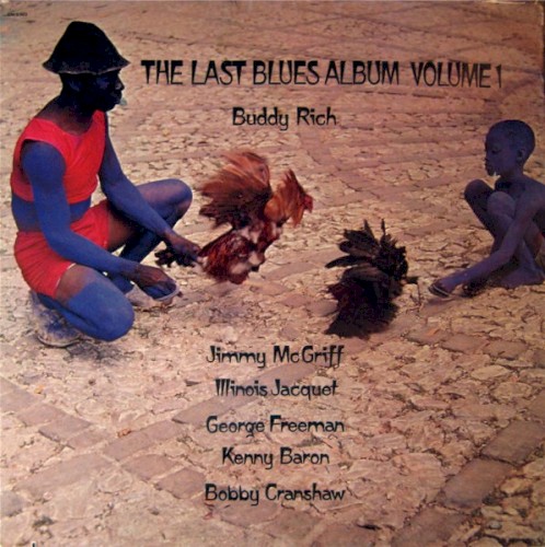 The Last Blues Album Volume 1 by Buddy Rich