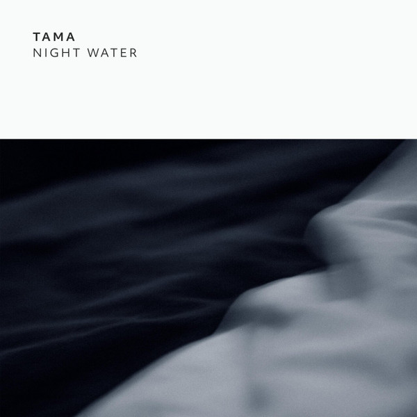 Night Water by TAMA
