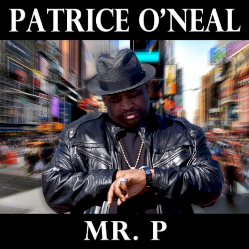 Mr. P by Patrice O'Neal