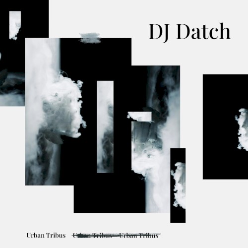 Urban Tribus by DJ Datch
