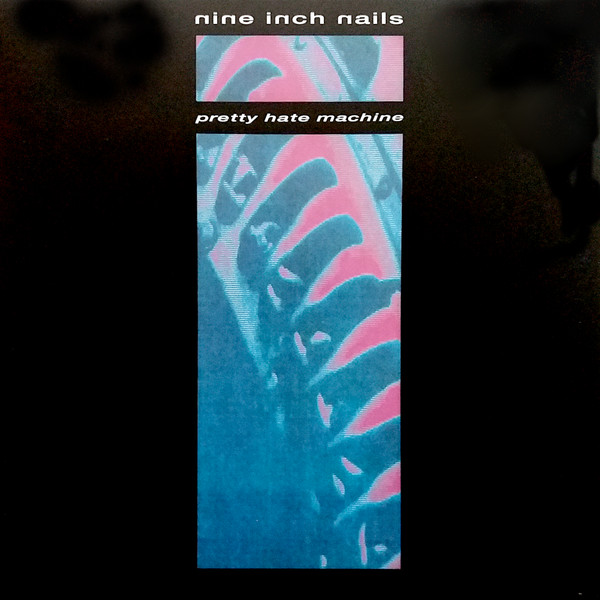Pretty Hate Machine by Nine Inch Nails