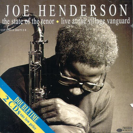 The State Of The Tenor • Live At The Village Vanguard (Volumes 1 &amp; 2) by Joe Henderson