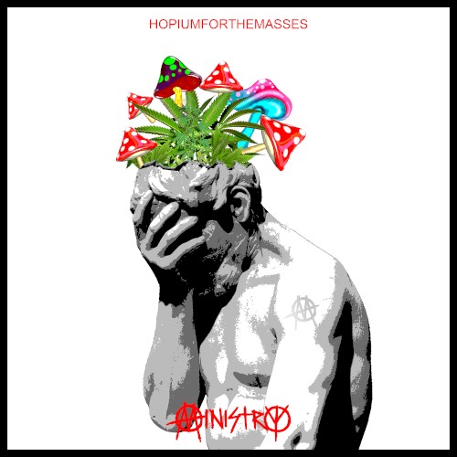 Hopiumforthemasses by Ministry