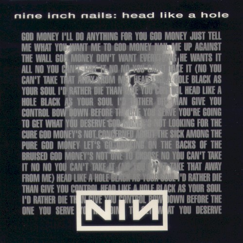 Head Like A Hole by Nine Inch Nails