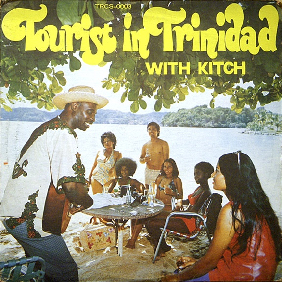 Tourist In Trinidad With Kitch by Lord Kitchener
