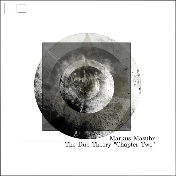 The Dub Theory "Chapter Two" by Markus Masuhr