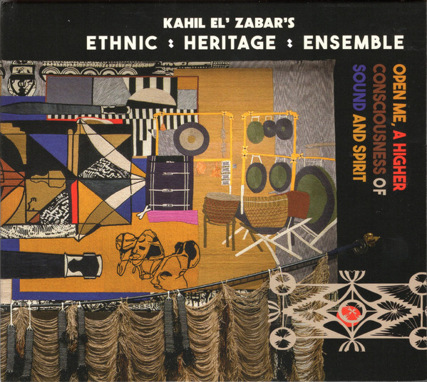 Open Me, A Higher Consciousness Of Sound And Spirit by Ethnic Heritage Ensemble
