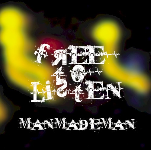 Free To Listen by ManMadeMan