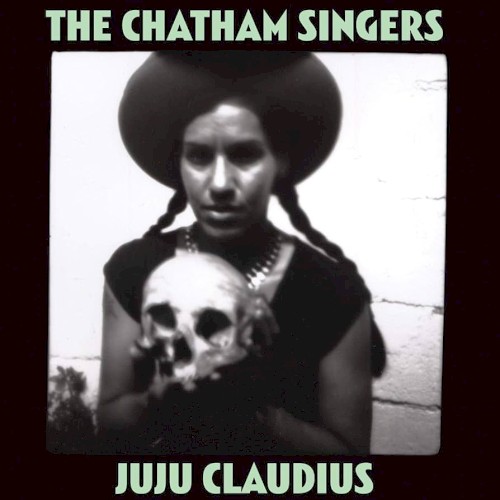 Juju Claudius by The Chatham Singers