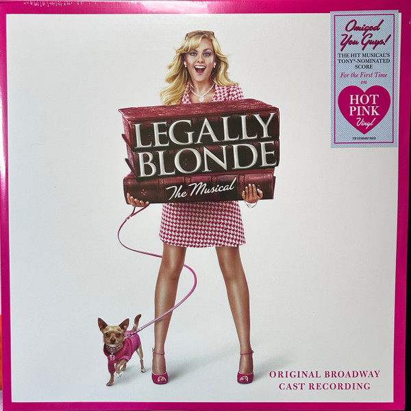 Legally Blonde The Musical (Original Broadway Cast Recording) by Legally Blonde Original Broadway Cast
