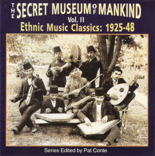 The Secret Museum Of Mankind Vol. II (Ethnic Music Classics: 1925-48) by Various