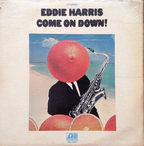 Come On Down! by Eddie Harris