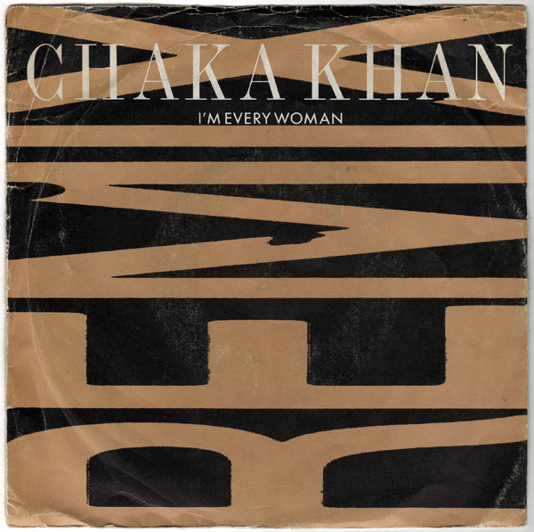 I'm Every Woman (Remix) by Chaka Khan