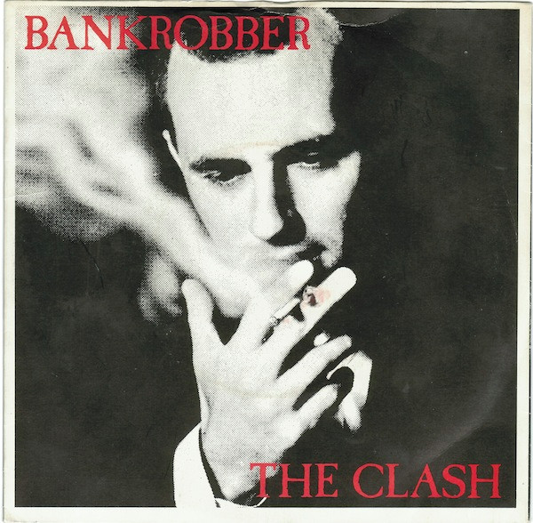 Bankrobber by The Clash