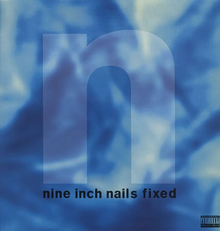 Fixed by Nine Inch Nails