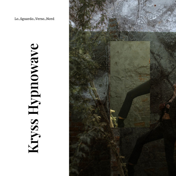 Lo_Sguardo_Verso_Nord by Kryss Hypnowave