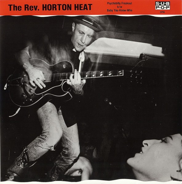 Psychobilly Freakout b/w Baby You-Know-Who by Reverend Horton Heat