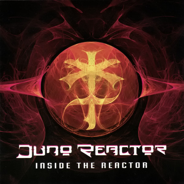 Inside The Reactor by Juno Reactor