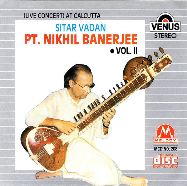 Sitar Vadan (Live Concert) At Calcutta (Vol. 2) by Nikhil Banerjee