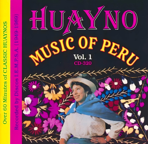 Huayno Music Of Peru - Vol. 1 (1949-1989) by Various