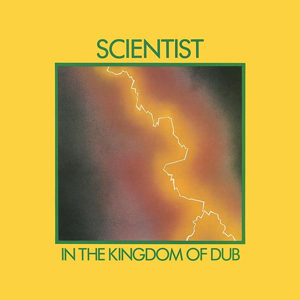 In The Kingdom Of Dub by Scientist