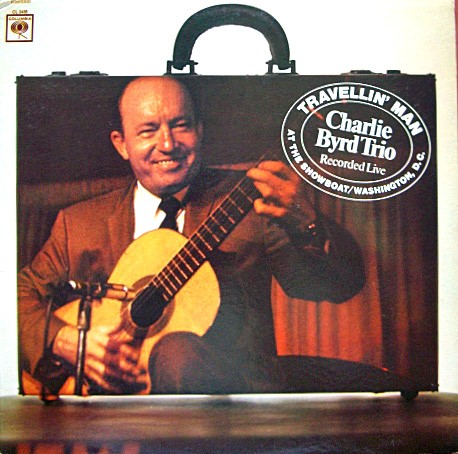 Travellin' Man by Charlie Byrd Trio