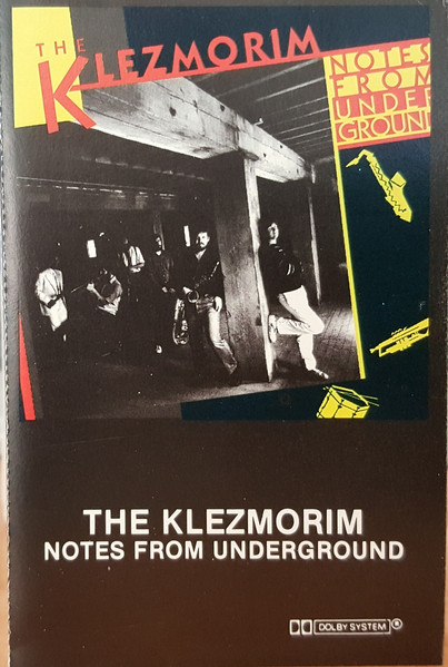 Notes From Underground by The Klezmorim